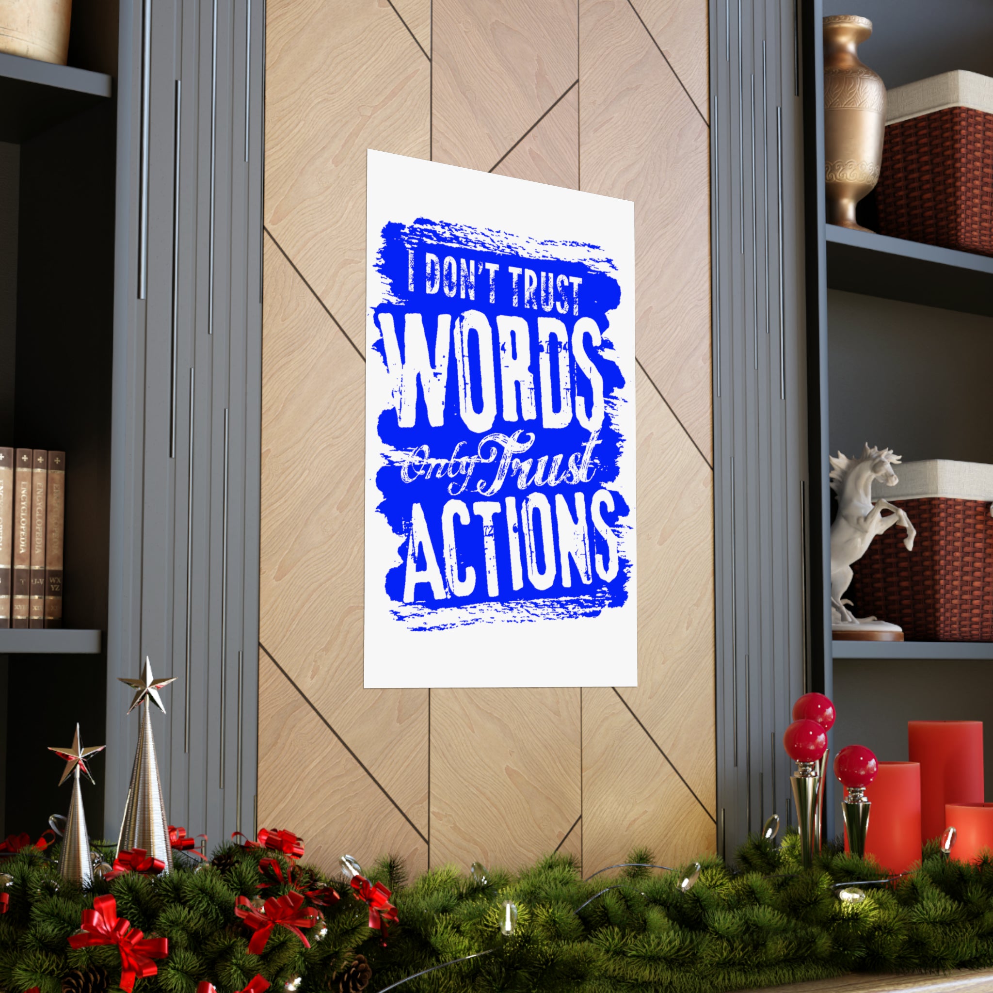 I Dont Trust words I Only Trust Action  Matte Vertical Posters
