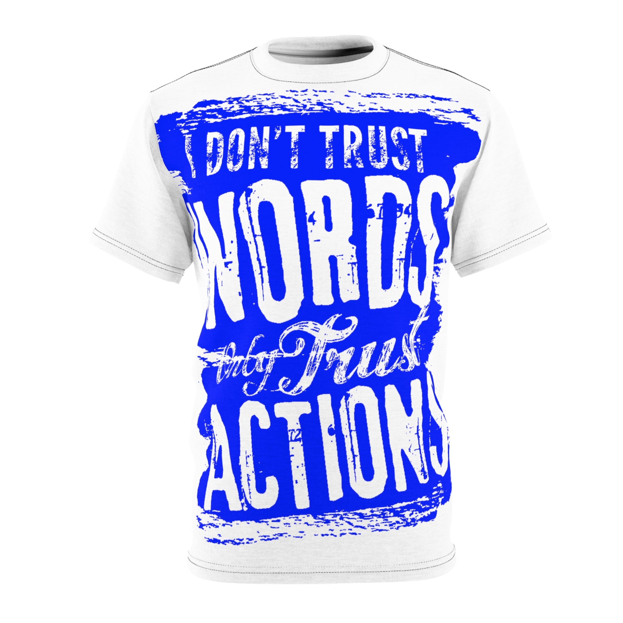 I dont trust words only action tee