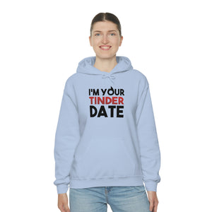IM YOUR TINDER DATE Hooded Sweatshirt