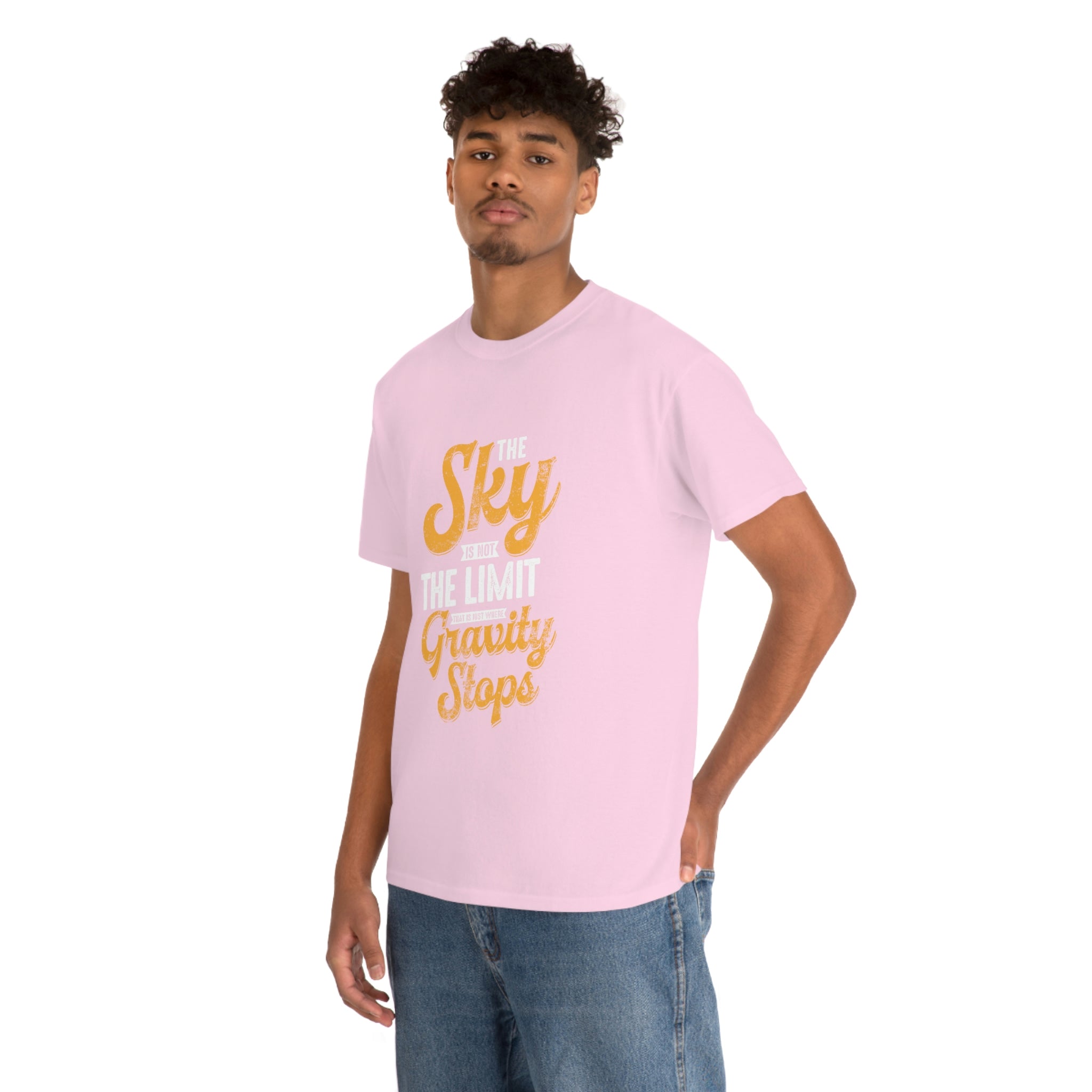 The sky is not the limit thats just where gravity stops Heavy Cotton Tee