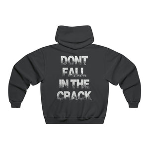 Dont fall in the crack Hooded Sweatshirt